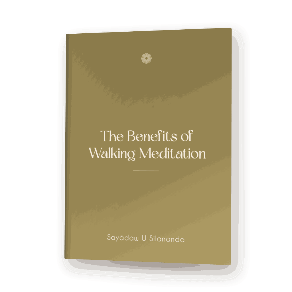 The Benefits of Walking Meditation by Sayādaw U Sīlānanda