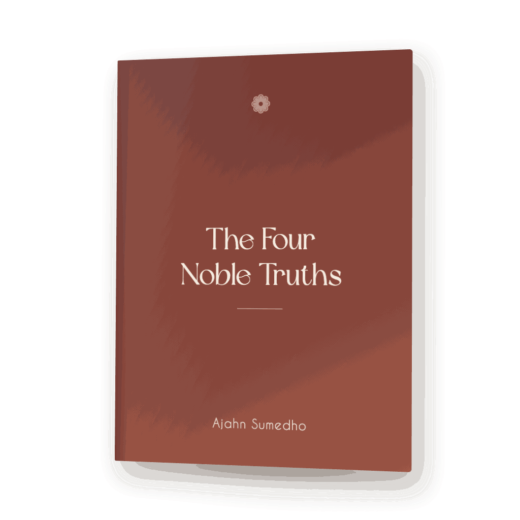 The Four Noble Truths by Ajahn Sumedho